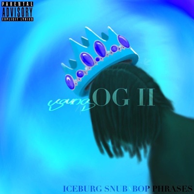 Yung Og Pt2 Iceburg Snub X Bop Phrases