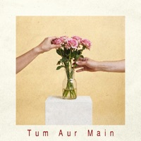 Tum Aur Main - Single - Evade Productions & Vivhaan Sharma
