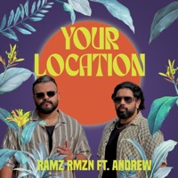 Your Location - Single - RAMZ RMZN & Andrew