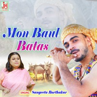 Mon Baul Batas - Single - Sangeeta Borthakur