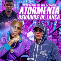 Atormenta Usuários de Lança - Single - Mc Gw, DJ NEGROX & Meno Saaint