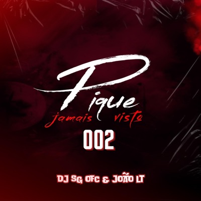 PIQUE JAMAIS VISTO 002 (feat. JOÃO LT) - Single