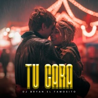 Tu cara - Single - Dj Bryan El Famosito
