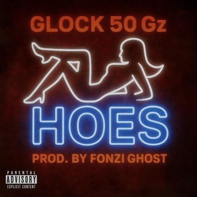 Hoes (feat. Fonzi Ghost) - Single