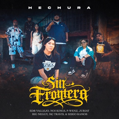 Sin Frontera (feat. Edr Vallejo, Noi Kings, P-Wenz, Juriat, Big Neggy, Mc Travis & Serio Ramos) - Single