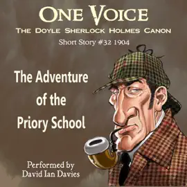 The Adventure of the Priory School (Unabridged)