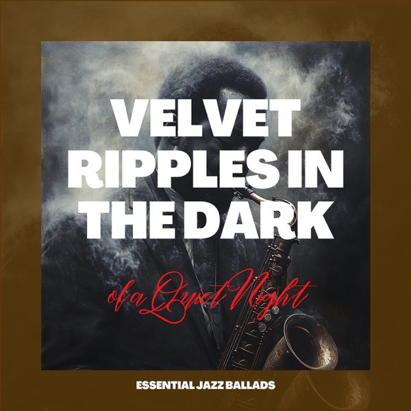 Velvet Ripples in the Dark of a Quiet Night