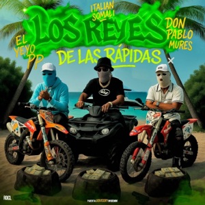 Los Reyes De Las Rápidas (feat. El Yeyo PP & Don Pablo Mures)