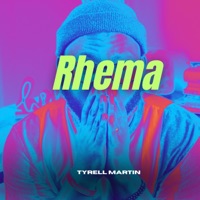 Rhema - Single - Tyrell Martin