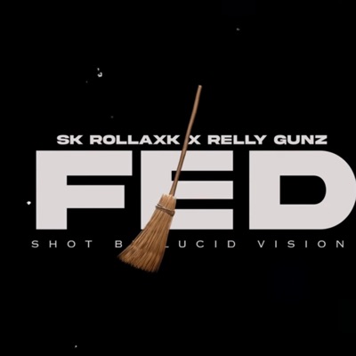 Fed (feat. Sk Rollaxk) - Single