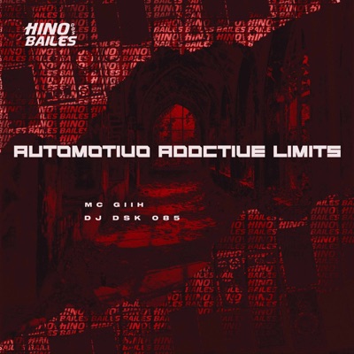 Automotivo Addctive Limits - Single