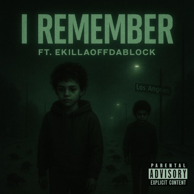 I REMEMBER (feat. Ekillaoffdablock) - Single