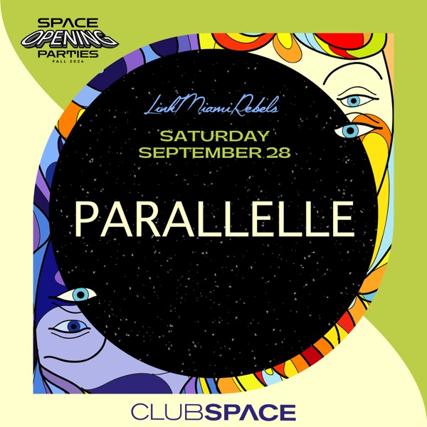 Parallelle at Club Space, Miami, Sep 28, 2024 (DJ Mix)