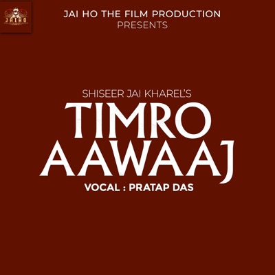 Timro Aawaaj (feat. Pratap Das) - Single