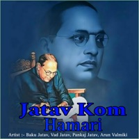 Jatav Kom Hamari (feat. Ved Jatav, Pankaj Jatav & Arun Valmiki) - Single - Baku jatav