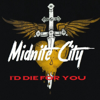 I'd Die for You - Midnite City