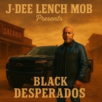 Black Desperado's (feat. DJ K- Style) - Single - J-Dee Lench Mob