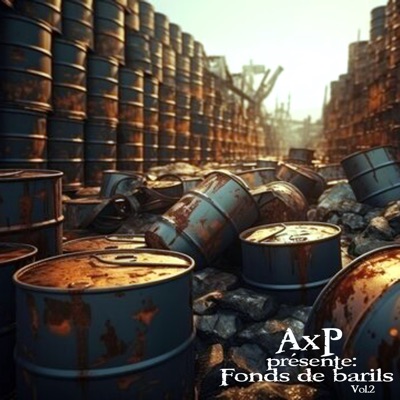 AXP présente : Fonds de Barils, Vol.2 (feat. Georges Goeury)