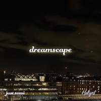 Dreamscape (feat. Helynt) - Single - just tomi