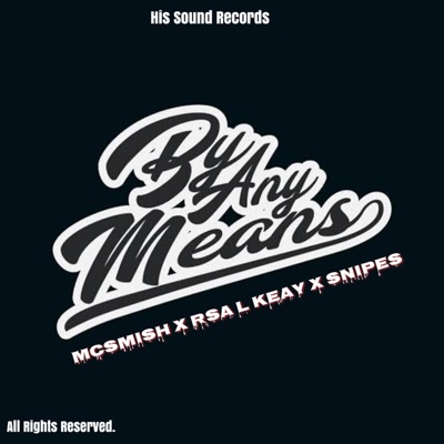 By Any Means (feat. Snipes & L Keay) - Single