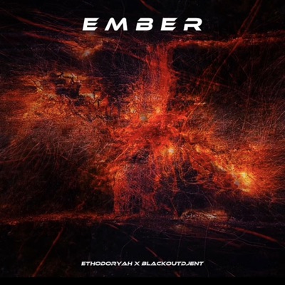 Ember (feat. Blackoutdjent) - Single