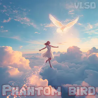 Ouça Phantom bird de VLSD.