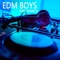 Play Soft - Edm Boys lyrics