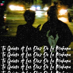 Te Quiero a las Diez de la Mañana