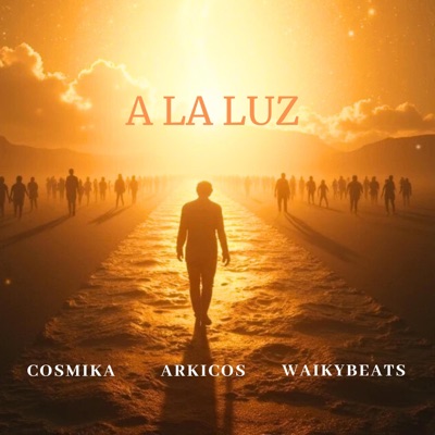 A la luz (feat. Cosmika & Waiky beats) - Single