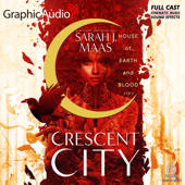 House of Earth and Blood (2 of 2) [Dramatized Adaptation] : Crescent City 1 - Sarah J. Maas Cover Art
