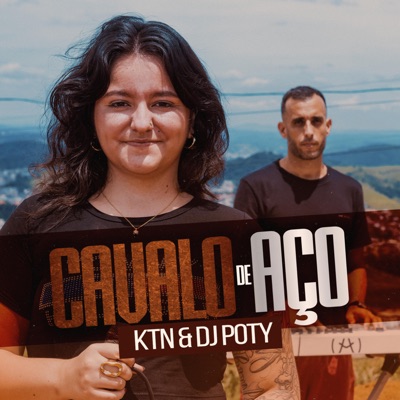 Cavalo de Aço (feat. KTN & DJ Poty) - Single