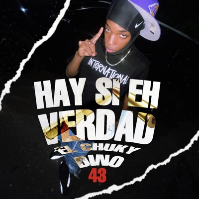 Hay Si Eh Verdad (feat. El Chuky Dino 43) - Single