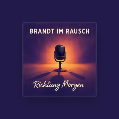 Listen to Brandt im Rausch, watch music videos, read bio, see tour dates & more!
