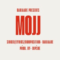 Mojj - Single - Banjaare