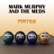 Mates - Mark Murphy And The Meds lyrics