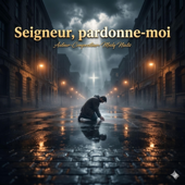 Seigneur, pardonne-moi