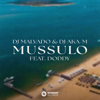 Mussulo (feat. Dody) - DJ Malvado & DJ Aka-m