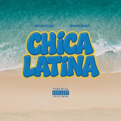 Chica Latina (feat. SINSERIE7 & DNJ) - Single