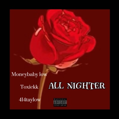 All nighter (feat. Toxickk & 414taylow) - Single
