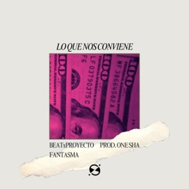 Lo Que Nos Conviene (feat. Proyecto Fantasma) Emcee Xavi