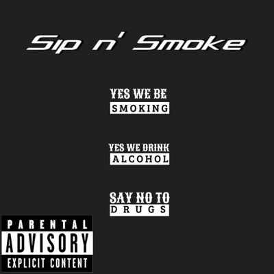 Sip n' Smoke - Single