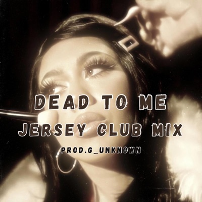 Prod.G_Unknown - Dead to me jerseyclub mix