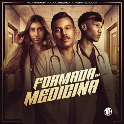 Formada em Medicina (feat. Yuri Redicopa) - Single
