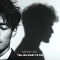 Tell Me What To Do