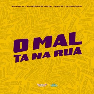 O Mal Ta na Rua - Single