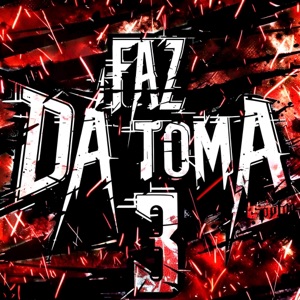 FAZ DA TOMA 3 - EP