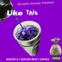 Like This (feat. Block Boi Redd & Cannen) - Single - Ya Boi H