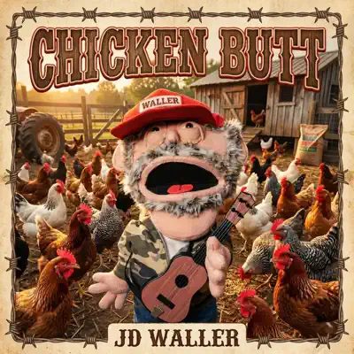 Listen to Chicken Butt - Single by JD Waller