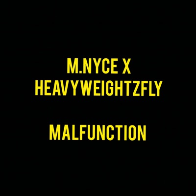 Malfunction (feat. M.Nyce) - Single