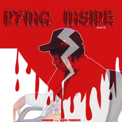 Dying inside (Gen-Z) [feat. Nexus Producer] - Single